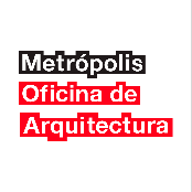 Metrópolis Oficina de Arquitectura Metrópolis Oficina de Arquitectura